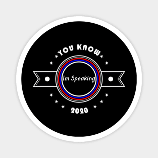 01 - You Know Im Speaking 2020 Magnet